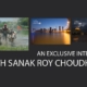 An Exclusive Interview with Sanak Roy Choudhury