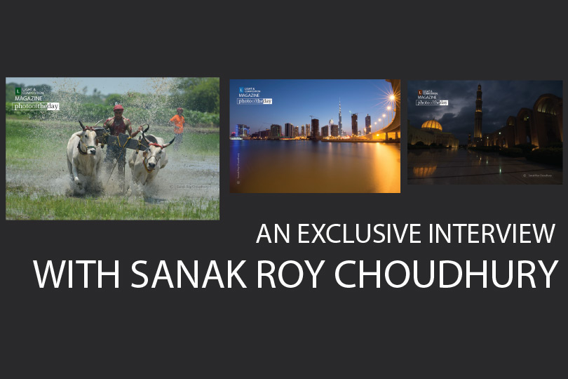 An Exclusive Interview with Sanak Roy Choudhury