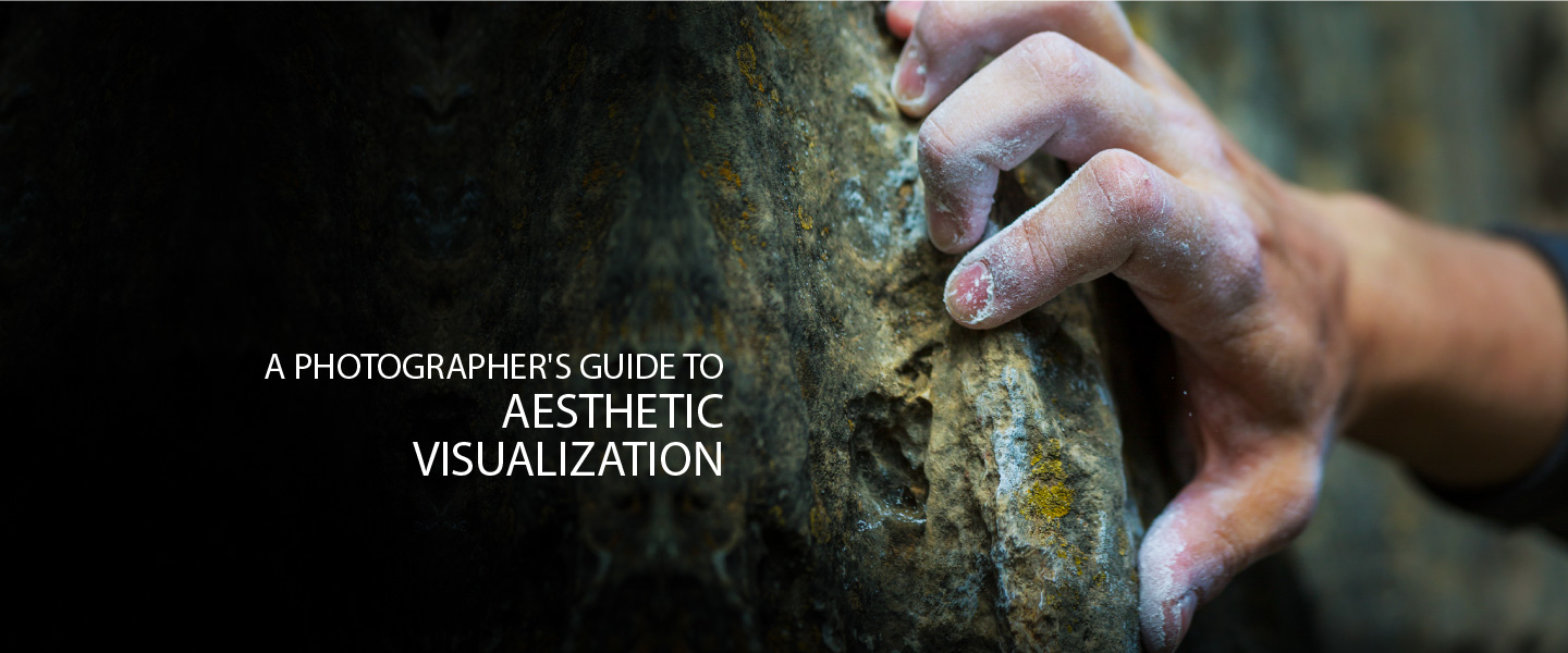 A Photographer’s Guide to Aesthetic Visualization