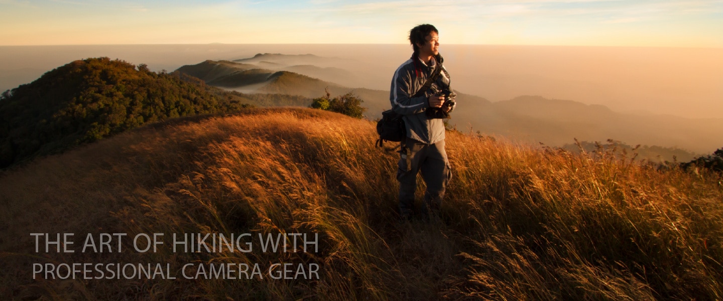 The Art of Hiking with Professional Camera Gear