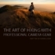 The Art of Hiking with Professional Camera Gear