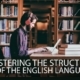 Mastering the Structure of the English Language