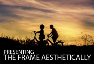 Presenting the Frame Aesthetically