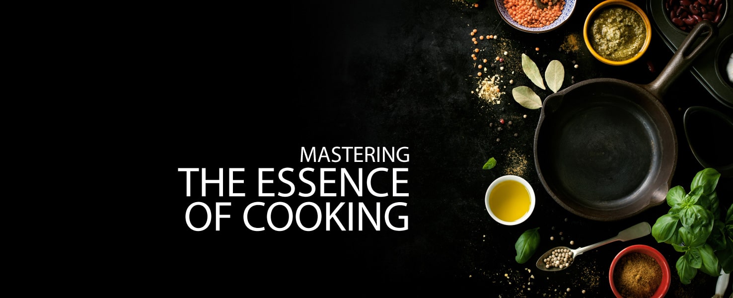 Mastering the Essence of Cooking