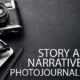 Story and Narrative in Photojournalism