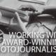 Working with Award-winning Photojournalists