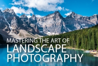 Mastering the Art of Landscape Photography